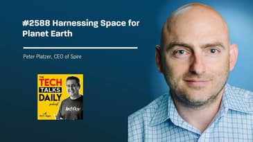 2588: Harnessing Space for Earth: A Conversation with Peter Platzer of Spire