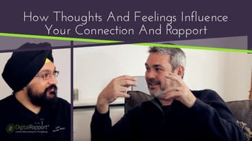 How Thoughts and Feelings Can Influence Your Connection And Rapport | David Key