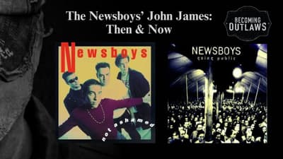 The Newsboys' John James: Then & Now