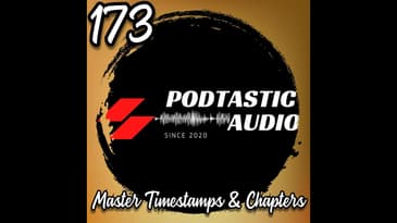 173 Mastering Podcast Chapters: Keep Listeners Hooked with This Simple Trick
