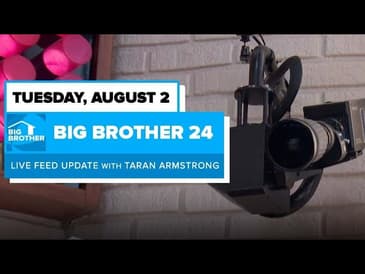 BB24 August 2 Live Feed Update | Big Brother 24