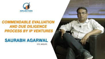 Evaluation and Due Diligence Process by IPV | Saurabh Agarwal - CFO, Medlife |