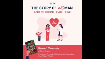 S1 E6: Woman and Medicine part 2: Elinor Cleghorn, Unwell Women