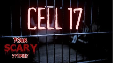 Cell 17 true scary story