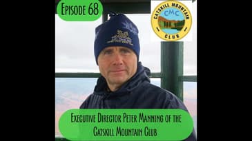 Episode 68 - Executive Director Peter Manning, Catskill Mountain Club