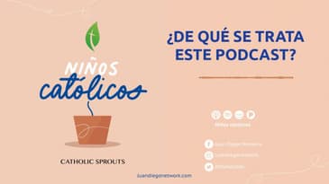 TRAILER Niños Católicos -&nbsp;¿De qué se tratará el podcast en español de Catholic Sprouts?
