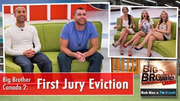 Big Brother Canada 2014: First Jury Boot Recap