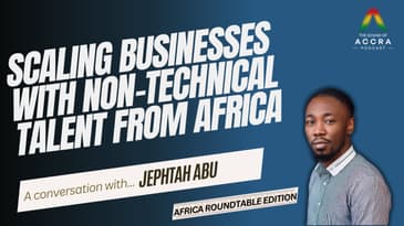 Scaling Businesses with Non-Technical Talent from Africa | A Conversation w/ Jeph Abu of Talentpoel