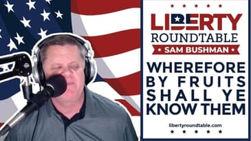 WHEREFORE, BY FRUITS, SHALL YE KNOW THEM