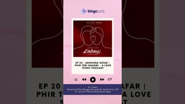 Ep 20 : Adhoora Safar |  Phir Teri Kahani - A Love Story Podcast | Bingepods | #shorts