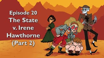 20. The State v. Irene Hawthorne (Part 2)