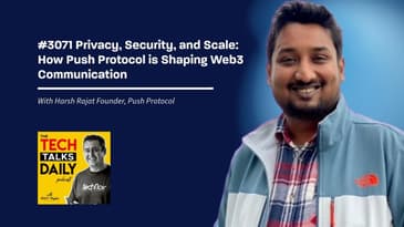 3071: Privacy, Security, and Scale: How Push Protocol is Shaping Web3 Communication