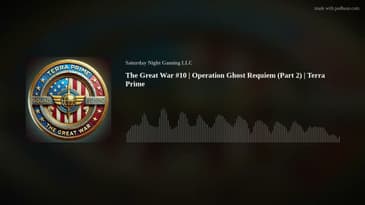 The Great War #10 | Operation Ghost Requiem (Part 2) | Terra Prime