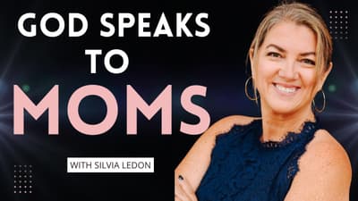 Busy Mom? Here's How to Actually Hear God Speaking to You (with Silvia Ledon)