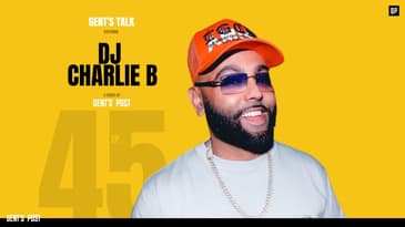 Overcoming Family Trauma & Selfless Service w/ DJ Charlie B | Ep. 45 - Gent's Talk Podcast