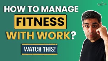 Perfecting work life balance | Ankur Warikoo | Managing work and physical health | Mental Health
