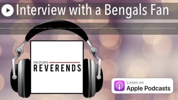 Interview with a Bengals Fan