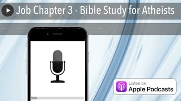 Job Chapter 3 - Bible Study for Atheists