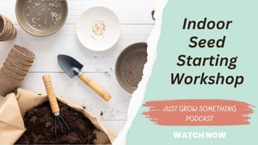 Indoor Seed Starting Workshop 2024
