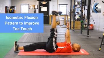 Isometric Flexion Pattern to Improve Toe Touch