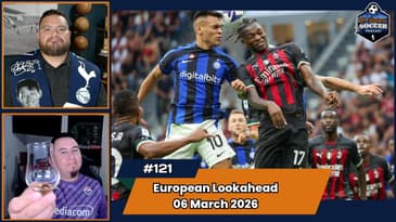 Serie A, La Liga, and Bundesliga Matchday Preview | EP121 Mar 6th, 2026
