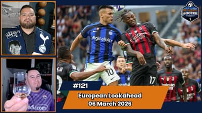 Serie A, La Liga, and Bundesliga Matchday Preview | EP121 Mar 6th, 2026