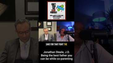 DIVORCED MEN OVER 40 / BE THE BEST DAD YOU CAN BE - Jonathan Steele, JD  || DPTSP#043