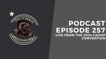 Ep. 257: Live at the 2024 CAGOP Convention