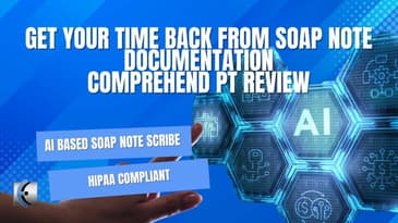 Ultimate SOAP Note Time Saver - Comprehend PT Review