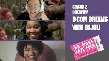 No More Late Fees - Interview - D-Com Dreams with Enjoli