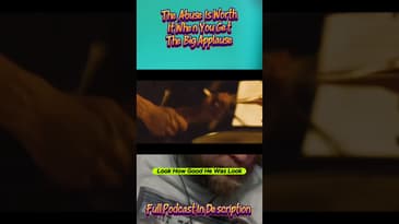 The Abuse Is Worth It When You Get The Big Applause