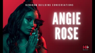 Angie Rose - Kingdom Building Conversations | New Hip Hop Christian Music