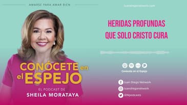 Conócete en el espejo - Heridas profundas que sólo Cristo cura