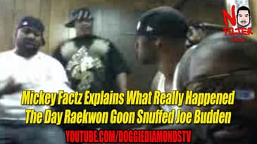 Mickey Factz Explains What Really Happened The Day Raekwon Goon Snuffed Joe Budden!