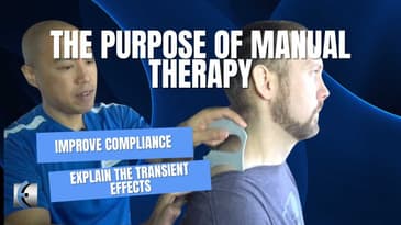 The Purpose of Manual Therapy