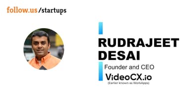 Rudrajeet Desai - Founder and CEO - VideoCX.io on follow.us/startups