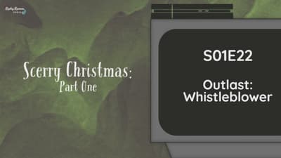 S01E22 - Outlast: Whistleblower - Part 1