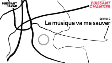 La musique va me sauver - Episode 2