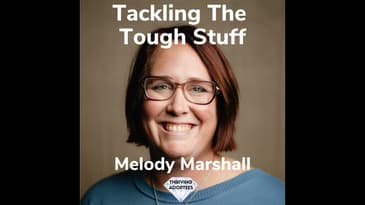 Tackling The Tough Stuff With Melody Marshall