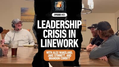 The Leadership Crisis in Linework: What Every Lineman Needs to Hear | PowerGridTalks Podcast