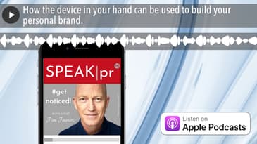 How the device in your hand can be used to build your personal brand.