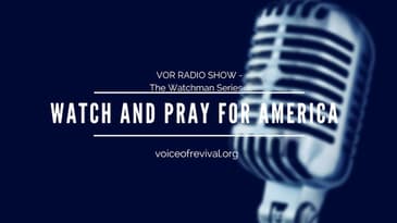 Watch and Pray for America  - VOR Watchman Series