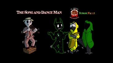 ADR Episode 330: Ichor Fall! - The Song and Dance Man