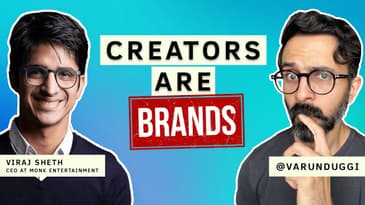 Creators Should Invest in a Good Team | Viraj Sheth | Varun Duggi