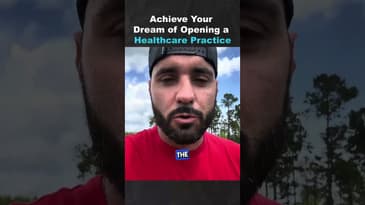 Achieve Your Dream of Opening a Healthcare Practice (Part 2)