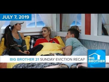 Big Brother 21 Sunday Night Recap | July 7, 2019 #BB21