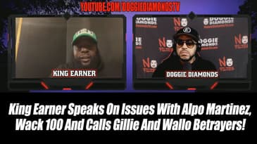 King Earner Goes In On Alpo, Wack 100, Gillie Da Kid And Wallo! (Full Intervew)