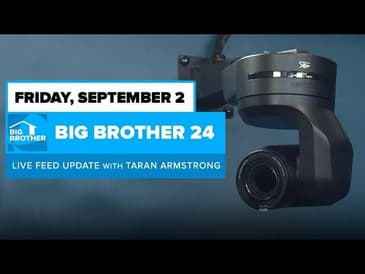 BB24 September 2 Live Feed Update | Big Brother 24