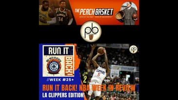 Run it Back! NBA Week in Review, LA Clippers - Week #25+