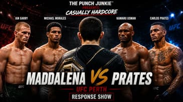 The Punch Junkie™ Presents: Casually Hardcore | Maddalena vs Prates UFC Perth (Response Show)